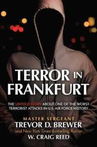 Terror in Frankfurt : The Untold Story about One of the Worst Terrorist Attacks in U.S. Air Force History