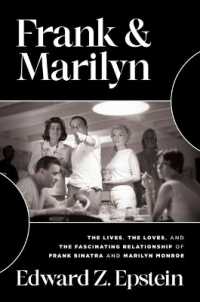 Frank & Marilyn : The Lives， the Loves， and the Fascinating Relationship of Frank Sinatra and Marilyn Monroe