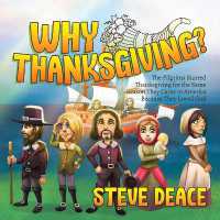 Why Thanksgiving? : The Pilgrims Started Thanksgiving for the Same Reason They Came to America—Because They Loved God