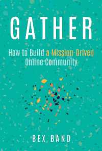 Gather : How to Build a Mission-Driven Online Community