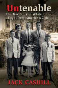 Untenable : The True Story of White Ethnic Flight from America's Cities -- Hardback (English Language Edition)
