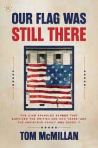 Our Flag Was Still There : The Star Spangled Banner that Survived the British and 200 Years-and the Armiste -- Hardback