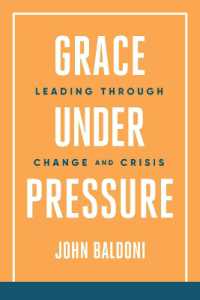 Grace under Pressure : Leading through Change and Crisis