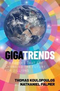 Gigatrends : Six Forces That Are Changing the Future for Billions