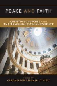 Peace and Faith : Christian Churches and the Israeli-Palestinian Conflict
