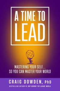 A Time to Lead : Mastering Your Self . . . So You Can Master Your World