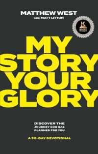 My Story, Your Glory : Discover the Journey God Has Planned for You -- a 30-Day Devotional