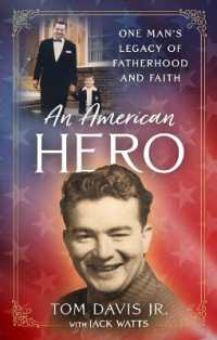 An American Hero : One Man's Legacy of Fatherhood and Faith