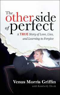 The Other Side of Perfect : A True Story of Love, Lies, and Learning to Forgive