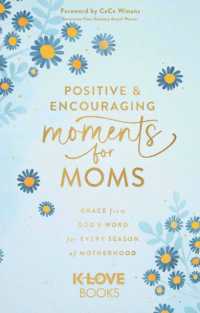 Positive and Encouraging Moments for Mom : Grace from God's Word for Every Season of Motherhood