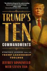 Trump's Ten Commandments : Strategic Lessons from the Trump Leadership Toolbox