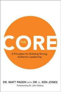 The Core : 8 Principles for Building Strong, Authentic Leadership