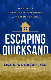 Escaping Quicksand : 10 Steps to Overcome the Overwhelm of Modern Homelife