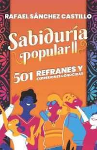 Sabiduría popular II : 501 Refranes y expresiones conocidas