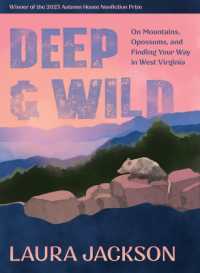 Deep & Wild Places: One Life in West Virginia