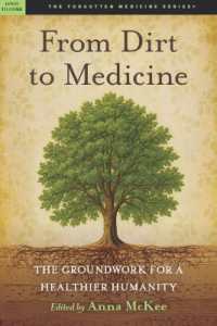 From Dirt to Medicine : Viewpoints On: Reclaiming Soil， Health， and our Future