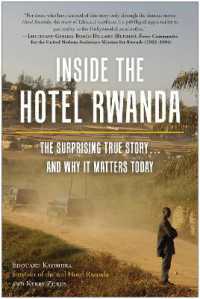 Inside the Hotel Rwanda : The Surprising True Story... and Why It Matters Today