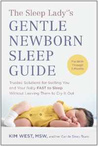 The Sleep Lady(R)'s Gentle Newborn Sleep Guide : Trusted Solutions for Getting You and Your Baby FAST to Sleep without Leaving Them to Cry It Out
