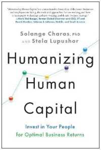 Humanizing Human Capital : Invest in Your People for Optimal Business Returns