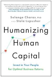 Humanizing Human Capital : Invest in Your People for Optimal Business Returns
