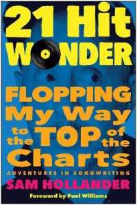21-Hit Wonder : Flopping My Way to the Top of the Charts