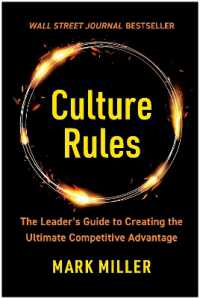 Culture Rules : The Leader's Guide to Creating the Ultimate Competitive Advantage