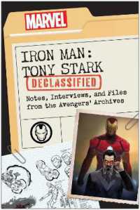 Iron Man: Tony Stark Declassified : Notes, Interviews, and Files from the Avengers' Archives