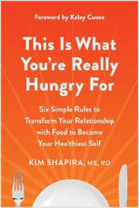 This Is What You're Really Hungry for : Six Simple Rules to Transform Your Relationship with Food to Become Your Healthiest Self