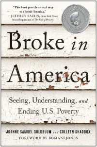 Broke in America : Seeing, Understanding, and Ending US Poverty