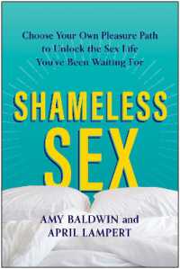 Shameless Sex : Choose Your Own Pleasure Path to Unlock the Sex Life You've Been Waiting for
