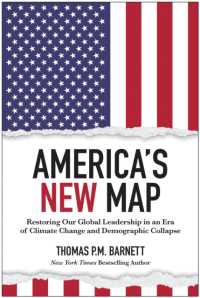 America's New Map : Restoring Our Global Leadership in an Era of Climate Change and Demographic Collapse