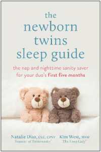 The Newborn Twins Sleep Guide : The Nap and Nighttime Sanity Saver for Your Duo's First Five Months