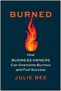 Burned : How Business Owners Can Overcome Burnout and Fuel Success