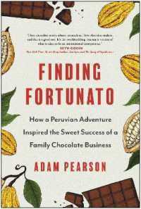 Finding Fortunato : How a Peruvian Adventure Inspired the Sweet Success of a Family Chocolate Business