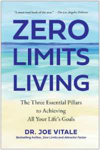 Zero Limits Living : The Three Essential Pillars to Achieving All Your Life's Goals