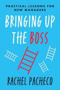 Bringing Up the Boss : Practical Lessons for New Managers