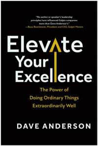 Elevate Your Excellence : The Power of Doing Ordinary Things Extraordinarily Well