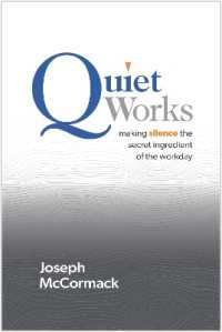 Quiet Works : Making Silence the Secret Ingredient of the Workday