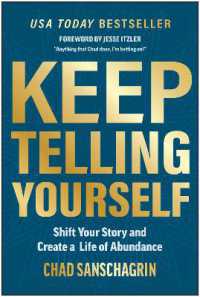 Keep Telling Yourself : Shift Your Story and Create a Life of Abundance