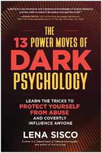 The 13 Power Moves of Dark Psychology : Learn the Tricks to Protect Yourself from Abuse and Covertly Influence Anyone