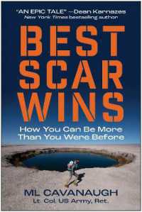 Best Scar Wins : How You Can Be More than You Were before
