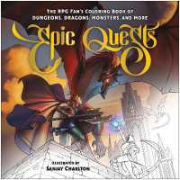 Epic Quests : The RPG Fan's Coloring Book of Dungeons, Dragons, Monsters, and More