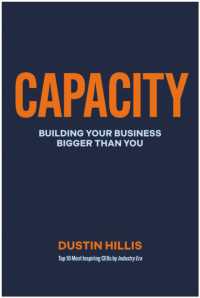 Capacity : Building Your Business Bigger than You