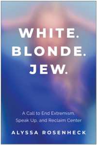 White. Blonde. Jew. : A Call to End Extremism, Speak Up, and Reclaim Center