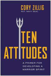 Ten Attitudes : A Primer for Developing a Warrior Spirit