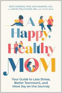 A Happy, Healthy Mom : Your Guide to Less Stress, Better Teamwork, and More Joy on the Journey