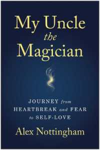 My Uncle the Magician : Journey from Heartbreak and Fear to Self-Love
