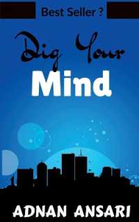 Dig Your Mind : Secrets to Grows your Mind Power