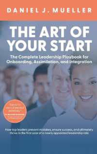 The Art of the Start: The Complete Leadership Playbook for Onboarding, Assimilation, and Integration