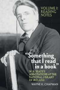 'Something that I read in a book': W. B. Yeats's Annotations at the National Library of Ireland : vol. 1: Reading Notes (Clemson University Press w/ Lup)